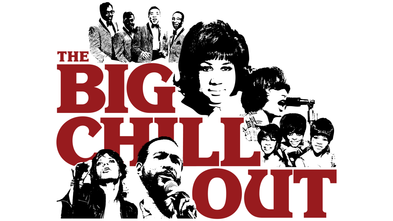 THE BIG CHILLOUT: Celebrating the Soundtrack That Saved Motown