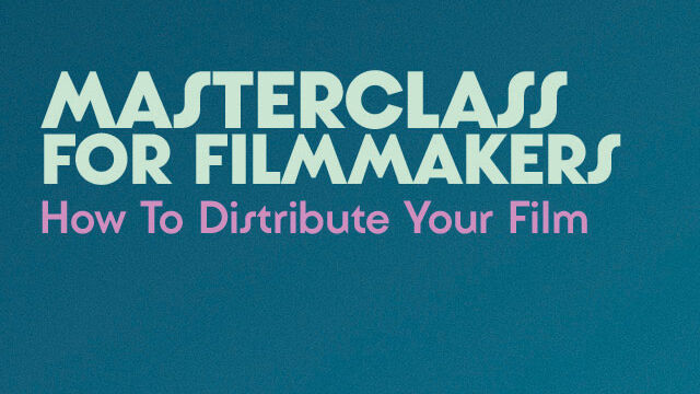 MASTERCLASS FOR FILMMAKERS & PRODUCERS