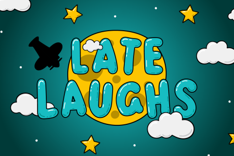 Late Laughs