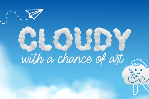 Cloudy with a Chance of Art